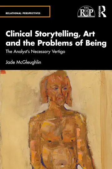 Cover of Clinical Storytelling, Art and the Problems of Being