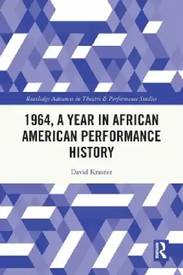 Cover of 1964, A Year in African American Performance History