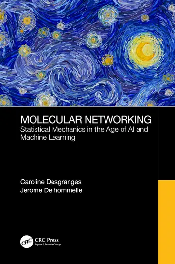 Cover of Molecular Networking Statistical Mechanics in the Age of Ai and Machine Learning