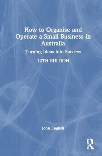 Cover of How to Organise and Operate a Small Business in Australia