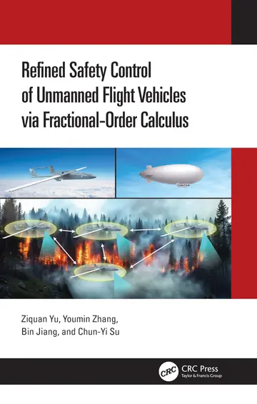Cover of Refined Safety Control of Unmanned Flight Vehicles via Fractional-Order Calculus