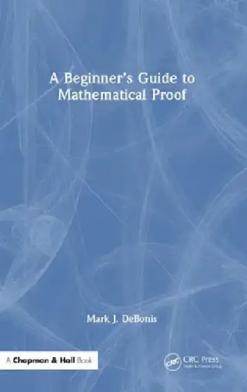 Cover of A Beginner's Guide to Mathematical Proof