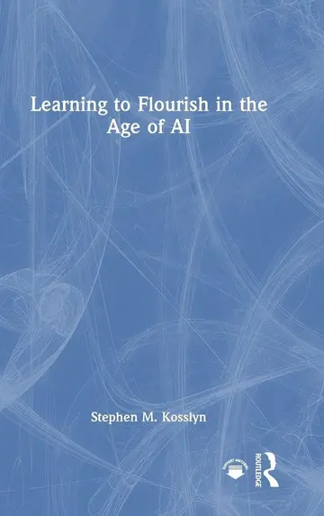 Cover of Learning to Flourish in the Age of AI