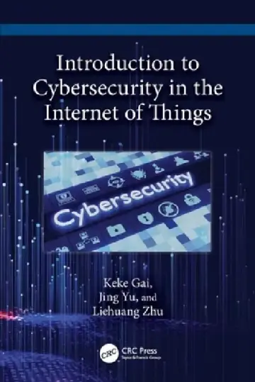 Cover of Introduction to Cybersecurity in the Internet of Things