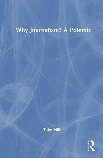 Cover of Why Journalism? A Polemic