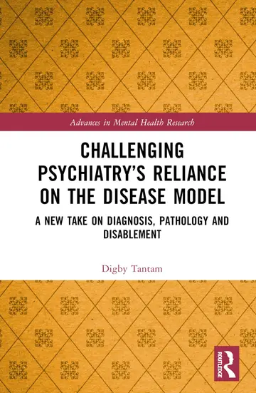 Cover of Challenging Psychiatry’s Reliance on the Disease Model