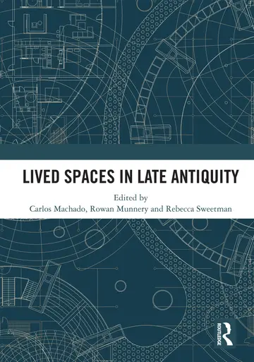 Cover of Lived Spaces in Late Antiquity