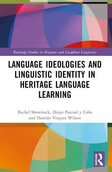 Cover of Language Ideologies and Linguistic Identity in Heritage Language Learning