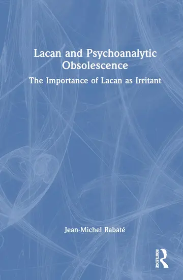 Cover of Lacan and Psychoanalytic Obsolescence