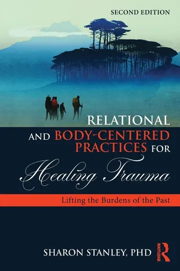 Cover of Relational and Body-centered Practices for Healing Trauma