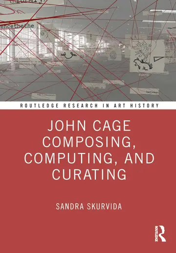 Cover of John Cage Composing, Computing, and Curating