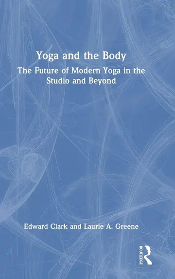 Cover of Yoga and the Body
