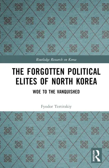 Cover of The Forgotten Political Elites of North Korea