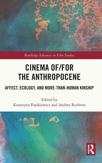 Cover of Cinema Of/For the Anthropocene