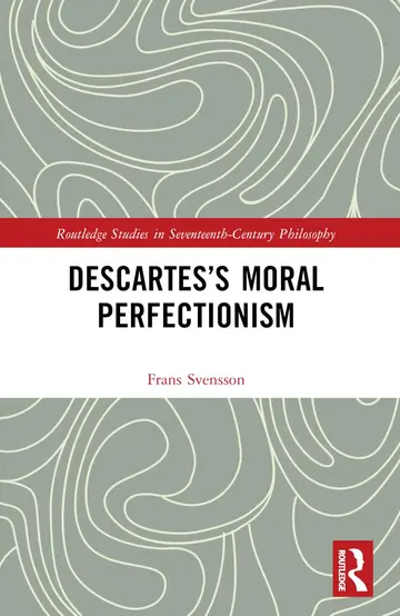 Cover of Descartes’s Moral Perfectionism
