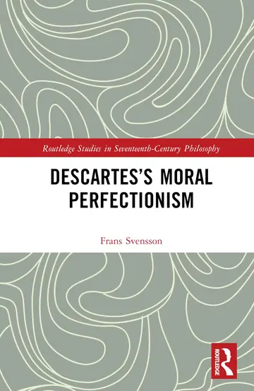 Cover of Descartes’s Moral Perfectionism