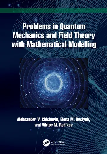 Cover of Problems in Quantum Mechanics and Field Theory with Mathematical Modelling