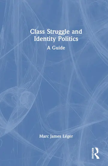 Cover of Class Struggle and Identity Politics