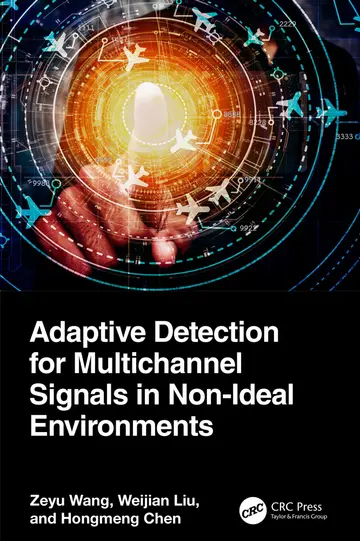 Cover of Adaptive Detection for Multichannel Signals in Non-Ideal Environments