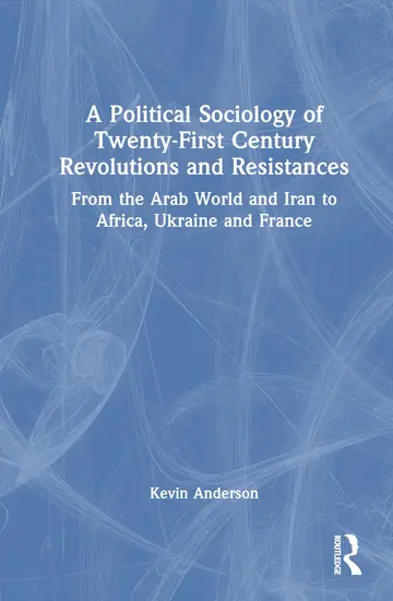 Cover of A Political Sociology of Twenty-first Century Revolutions and Resistances