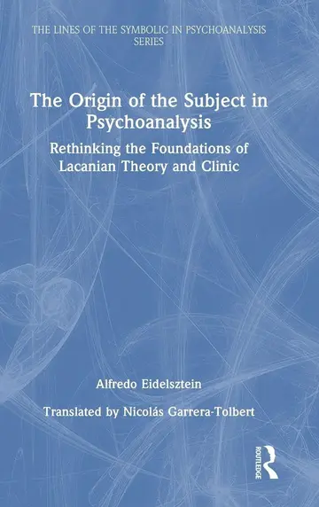 Cover of The Origin of the Subject in Psychoanalysis
