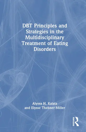 Cover of Dbt Principles and Strategies in the Multidisciplinary Treatment of Eating Disorders