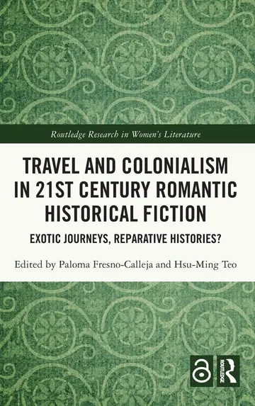 Cover of Travel and Colonialism in 21st Century Romantic Historical Fiction