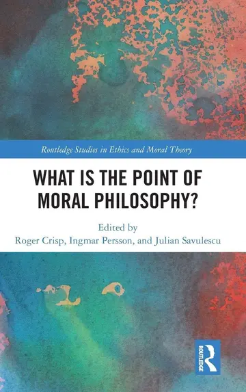 Cover of What Is the Point of Moral Philosophy?