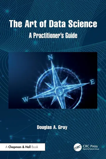 Cover of The Art of Data Science A Practitioners Guide