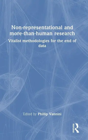Cover of Non-representational and More-than-human Research