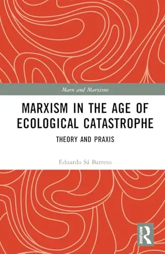 Cover of Marxism in the Age of Ecological Catastrophe