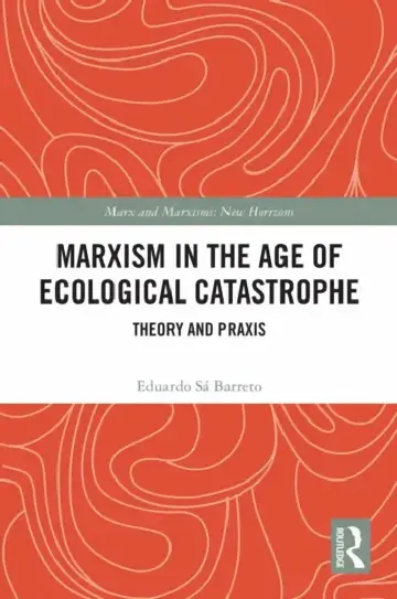 Cover of Marxism in the Age of Ecological Catastrophe