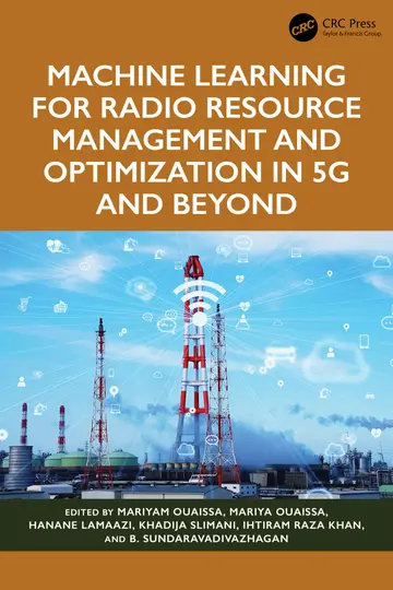 Cover of Machine Learning for Radio Resource Management and Optimization in 5g and Beyond