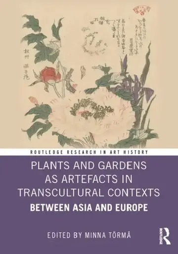 Cover of Plants and Gardens as Artefacts in Transcultural Contexts
