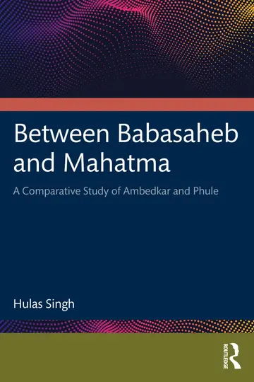 Cover of Between Babasaheb and Mahatma