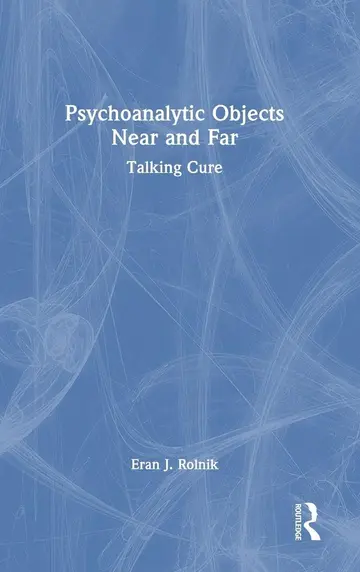 Cover of Psychoanalytic Objects Near and Far