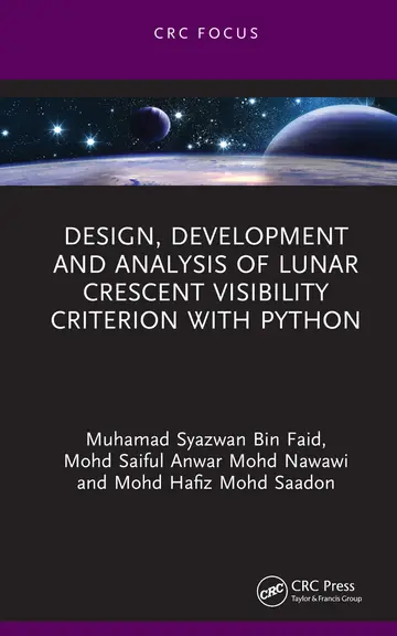 Cover of Design, Development and Analysis of Lunar Crescent Visibility Criterion with Python
