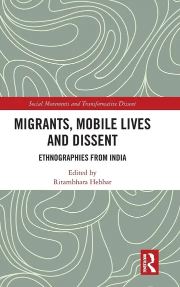 Cover of Migrants, Mobile Lives and Dissent