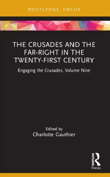 Cover of The Crusades and the Far-Right in the Twenty-First Century