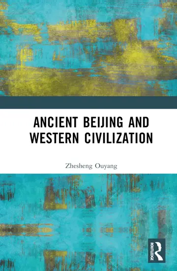 Cover of Ancient Beijing and Western Civilization