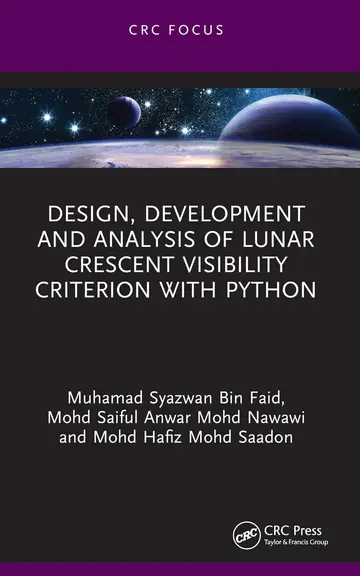 Cover of Design, Development and Analysis of Lunar Crescent Visibility Criterion with Python