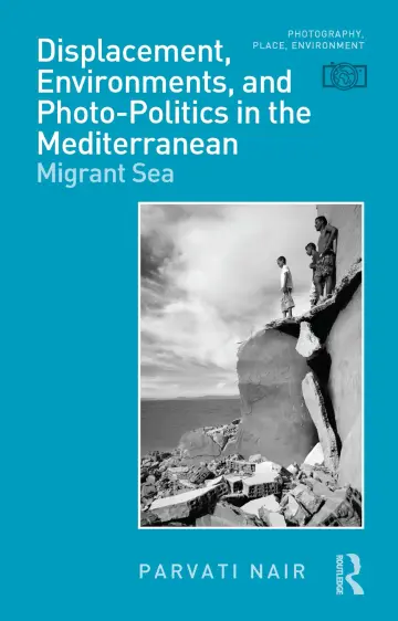 Cover of Displacement, Environments, and Photo-Politics in the Mediterranean
