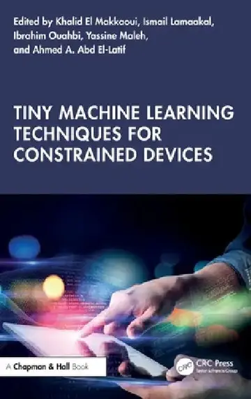 Cover of Tiny Machine Learning Techniques for Constrained Devices