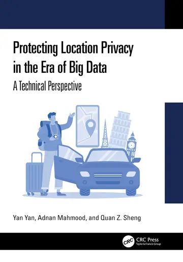 Cover of Protecting Location Privacy in the Era of Big Data