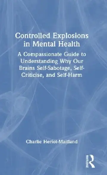 Cover of Controlled Explosions in Mental Health