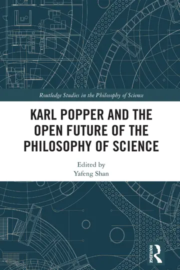 Cover of Karl Popper and the Open Future of the Philosophy of Science