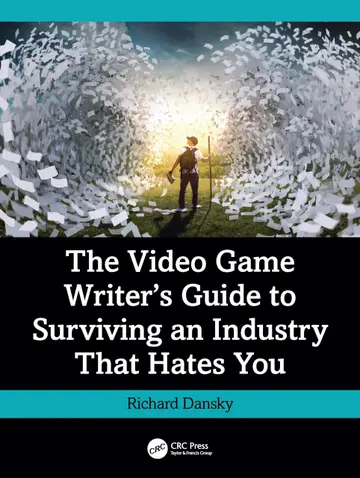 Cover of The Video Game Writer's Guide to Surviving an Industry That Hates You