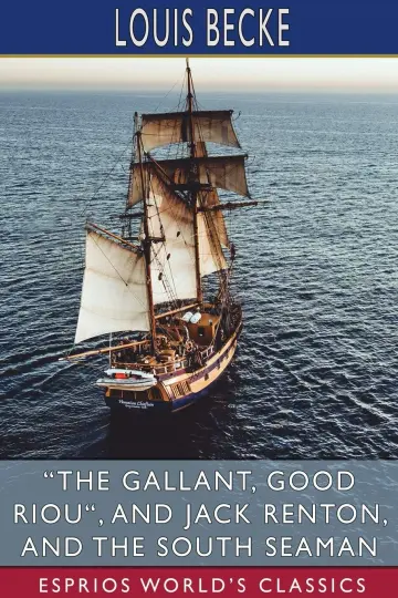 Cover of "The Gallant, Good Riou", and Jack Renton, and the South Seaman