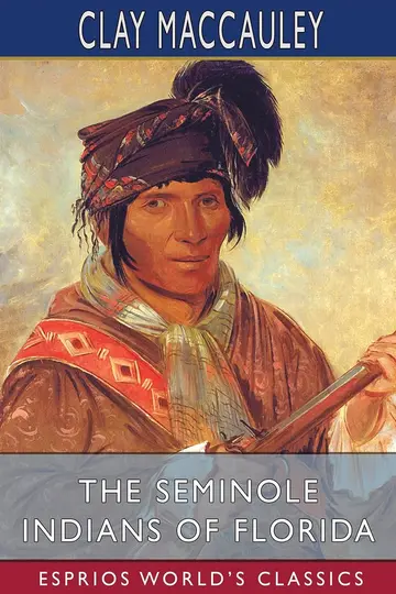 Cover of The Seminole Indians of Florida