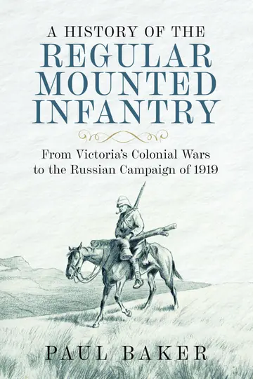 Cover of A History of the Regular Mounted Infantry